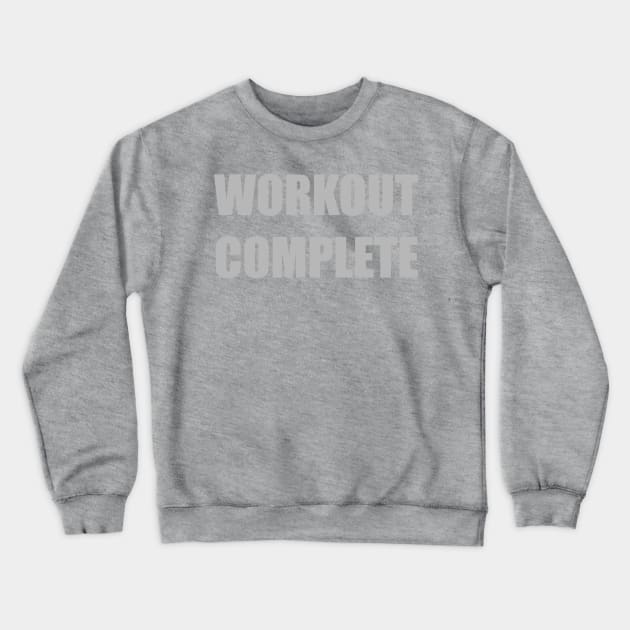 workout complete sweat activated Crewneck Sweatshirt by weilertsen